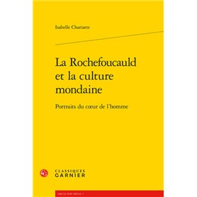 La Rochefoucauld et la culture mondaine