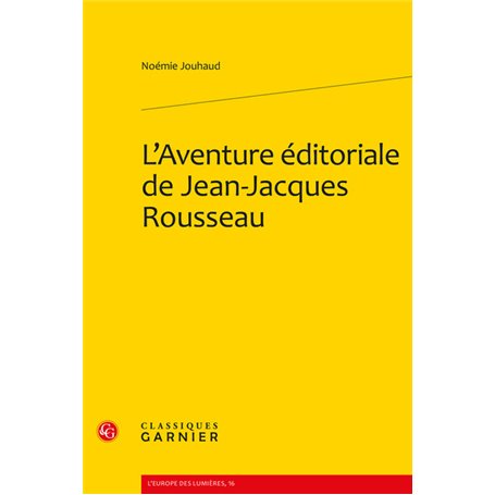 L'Aventure éditoriale de Jean-Jacques Rousseau