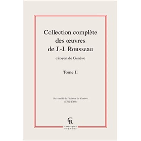 Collection complète des oeuvres de J.-J. Rousseau, Citoyen de Genève