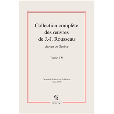 Collection complète des oeuvres de J.-J. Rousseau, Citoyen de Genève