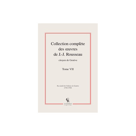 Collection complète des oeuvres de J.-J. Rousseau, Citoyen de Genève