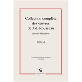 Collection complète des oeuvres de J.-J. Rousseau, Citoyen de Genève