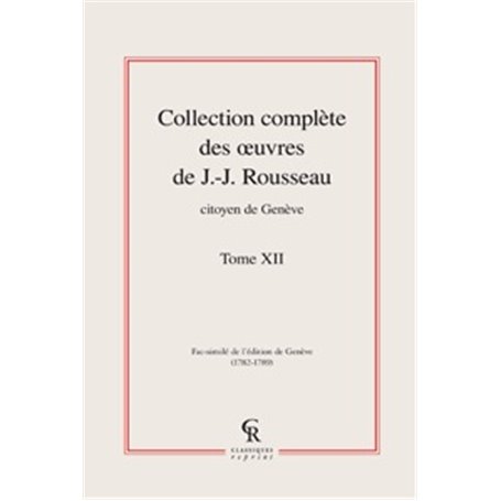 Collection complète des oeuvres de J.-J. Rousseau, Citoyen de Genève