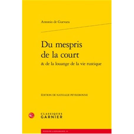 Du mespris de la court & de la louange de la vie rustique