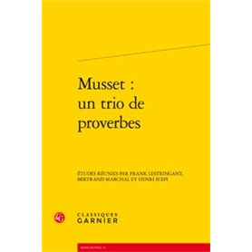 Musset : un trio de proverbes