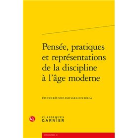 Pensée, pratiques et représentations de la discipline à l'âge moderne