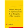 Pensée, pratiques et représentations de la discipline à l'âge moderne