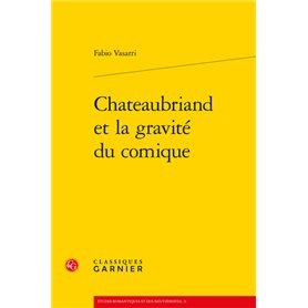 Chateaubriand et la gravité du comique