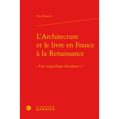 L'Architecture et le livre en France à la Renaissance