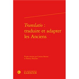 Translatio : traduire et adapter les Anciens