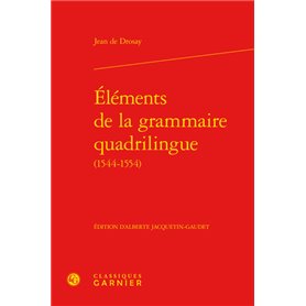 Éléments de la grammaire quadrilingue (1544-1554)