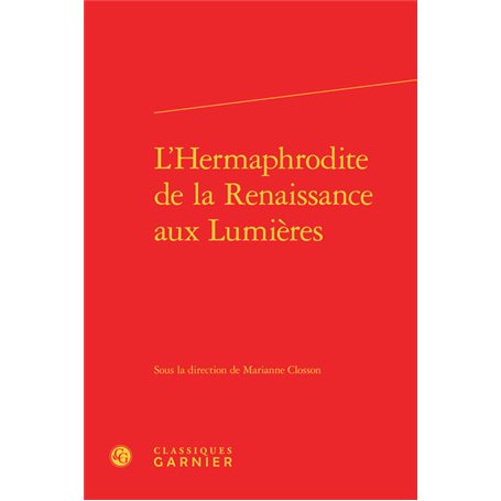 L'Hermaphrodite de la Renaissance aux Lumières