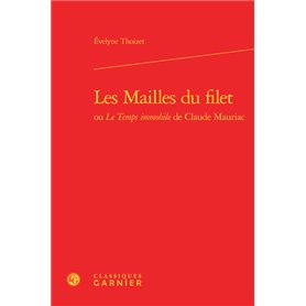 Les Mailles du filet ou Le Temps immobile de Claude Mauriac