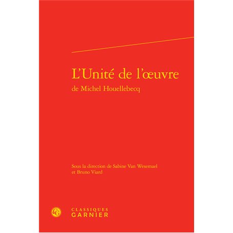 L'Unité de l'oeuvre de Michel Houellebecq