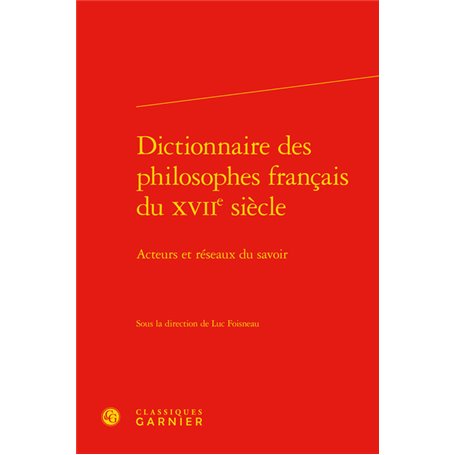 Dictionnaire des philosophes français du XVIIe siècle