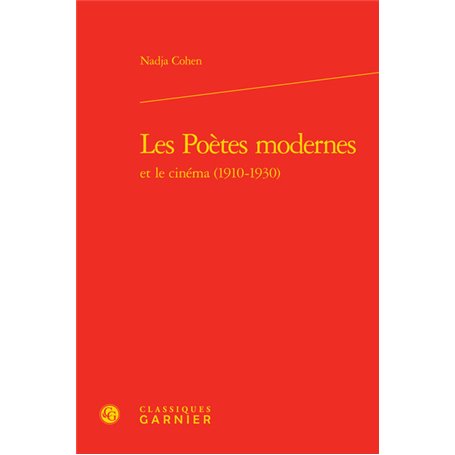 Les Poètes modernes et le cinéma (1910-1930)