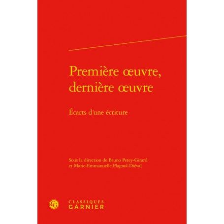 Première oeuvre, dernière oeuvre