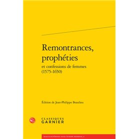 Remontrances, prophéties et confessions de femmes (1575-1650)