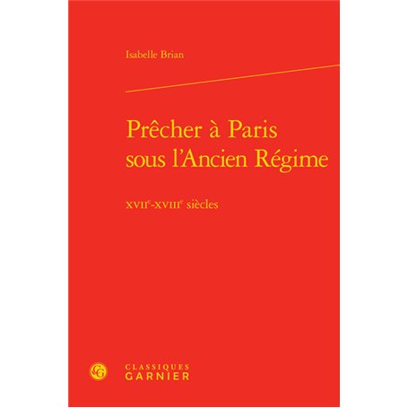 Prêcher à Paris sous l'Ancien Régime