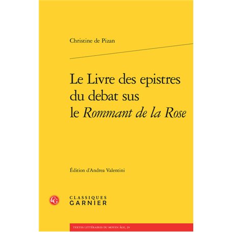 Le Livre des epistres du debat sus le Rommant de la Rose