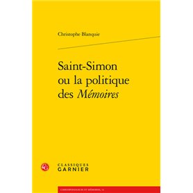 Saint-Simon ou la politique des Mémoires