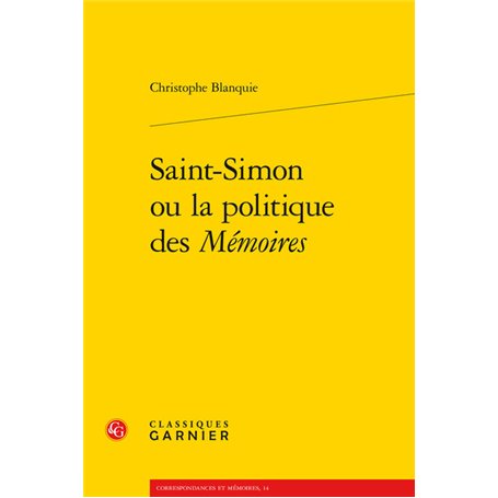 Saint-Simon ou la politique des Mémoires