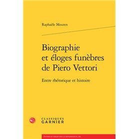 Biographie et éloges funèbres de Piero Vettori