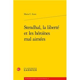 Stendhal, la liberté et les héroïnes mal aimées