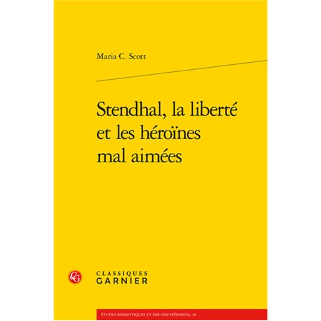 Stendhal, la liberté et les héroïnes mal aimées