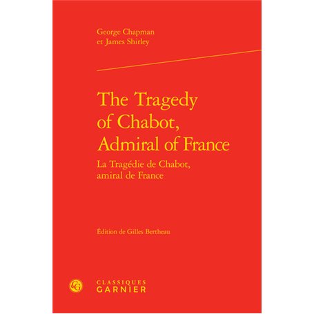 The Tragedy of Chabot, Admiral of France