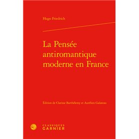 La Pensée antiromantique moderne en France