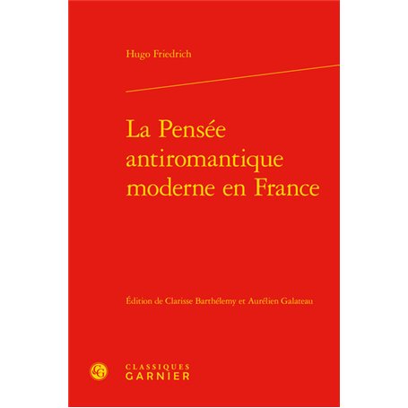 La Pensée antiromantique moderne en France