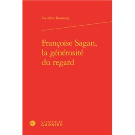 Françoise Sagan, la générosité du regard