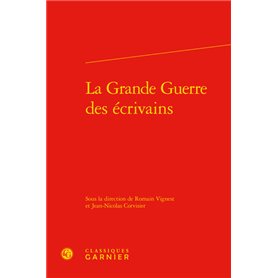 La Grande Guerre des écrivains : études