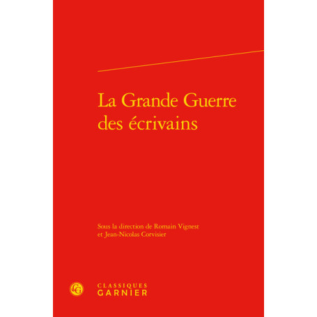 La Grande Guerre des écrivains : études