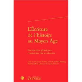 L'Écriture de l'histoire au Moyen Âge