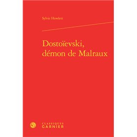 Dostoïevski, démon de Malraux