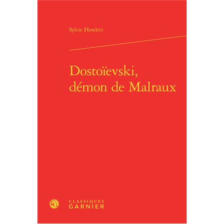 Dostoïevski, démon de Malraux