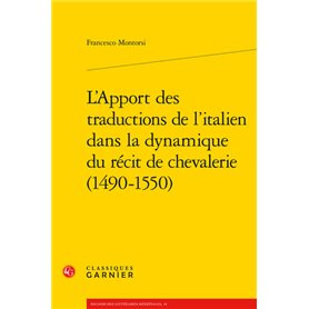 L'Apport des traductions de l'italien dans la dynamique du récit de chevalerie (1490-1550)