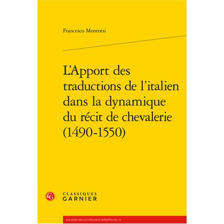 L'Apport des traductions de l'italien dans la dynamique du récit de chevalerie (1490-1550)