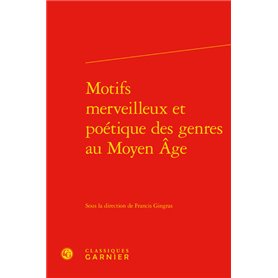 Motifs merveilleux et poétique des genres au Moyen Âge