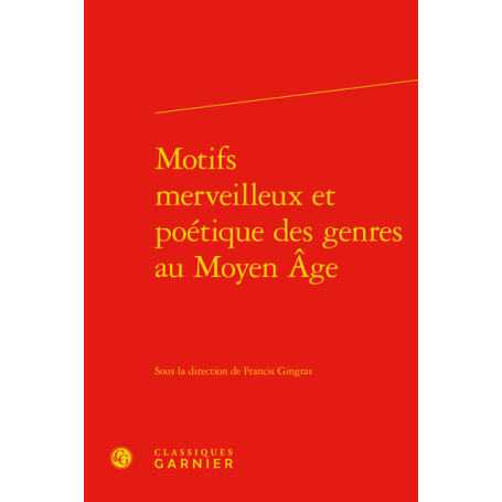 Motifs merveilleux et poétique des genres au Moyen Âge