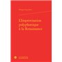 L'Improvisation polyphonique à la Renaissance