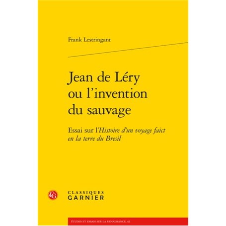 Jean de Léry ou l'invention du sauvage