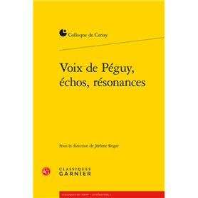 Voix de Péguy, échos, résonances