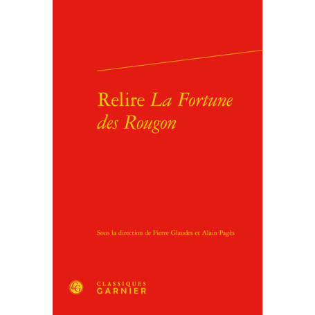 Relire La Fortune des Rougon