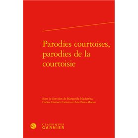 Parodies courtoises, parodies de la courtoisie