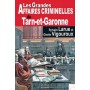 TARN ET GARONNE GRANDES AFFAIRES CRIMINELLES