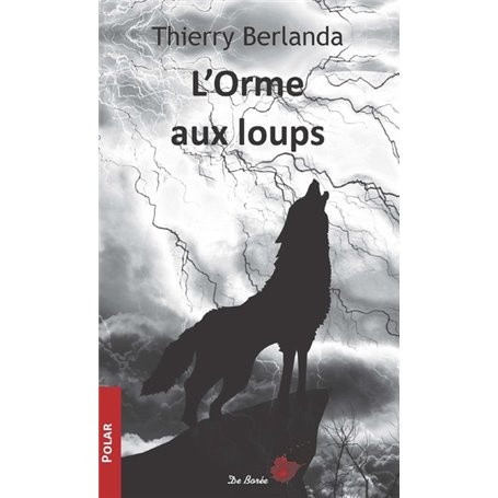 ORME AUX LOUPS (L')