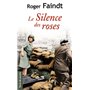 SILENCE DES ROSES (LE)